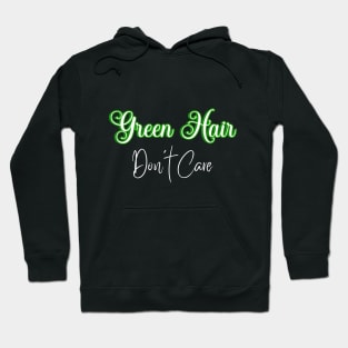 Green Hair Don't Care Hoodie